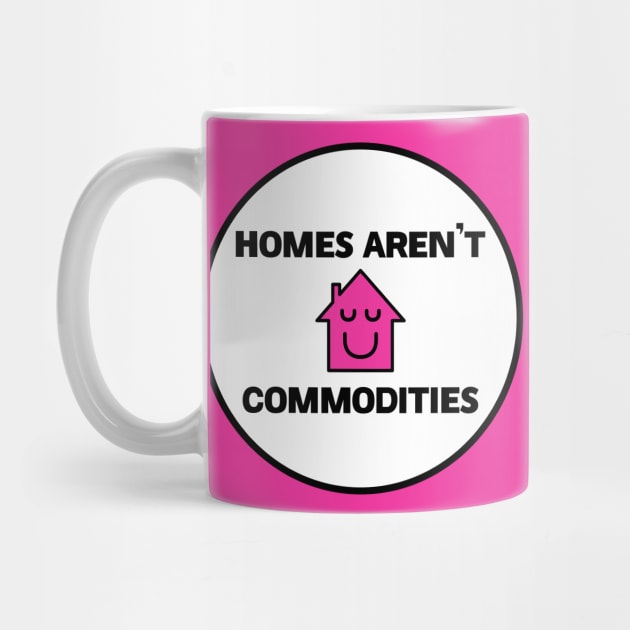 Homes Aren't Commodities - Decommodify Housing by Football from the Left